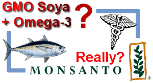 Buyer Beware: Monsanto’s New GM Soy To Contain Omega-3s